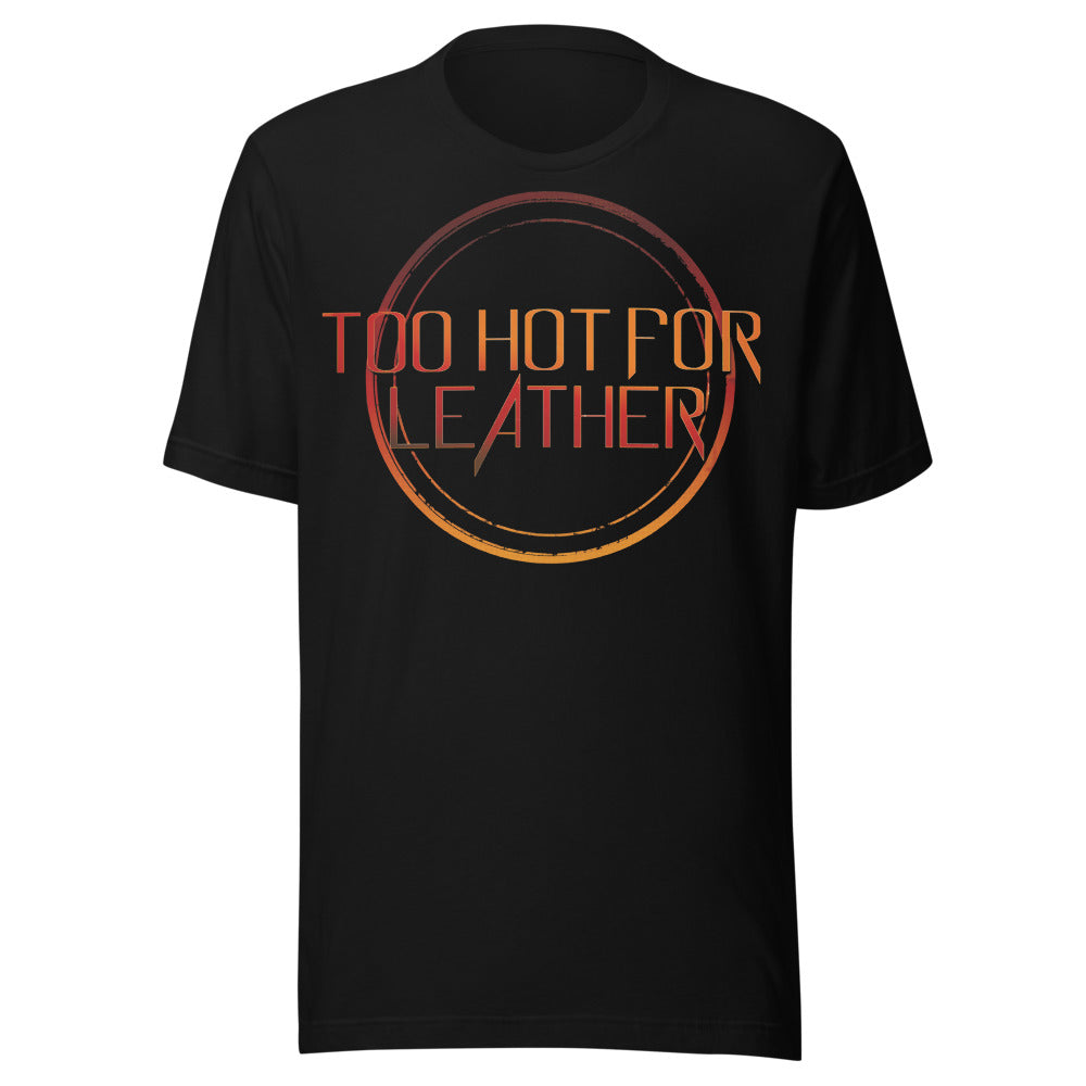 Too Hot For Leather Logo T-Shirt